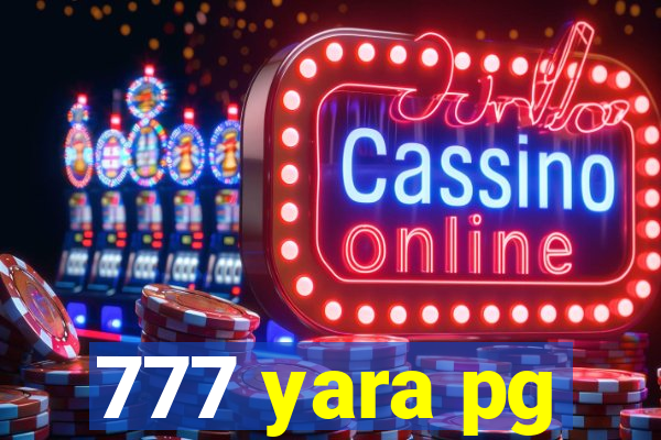 777 yara pg